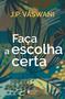 Imagem de Livro - Faça a escolha certa