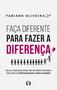 Imagem de Livro - Faça diferente para fazer a diferença