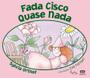 Imagem de Livro - Fada cisco quase nada