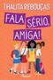 Imagem de Livro Fala Sério Amiga Thalita Rebouças