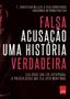 Imagem de Livro - Falsa acusação - uma história verdadeira