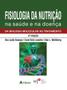 Imagem de Livro - Fisiologia da nutrição na saúde e na doença - da biologia molecular ao tratamento