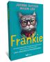 Imagem de Livro - Frankie - Um homem desiludido. Um gato procurando um lar. Uma história comovente sobre uma amizade extraordinária.