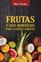 Imagem de Livro - Frutas e seus benefícios para a saúde e a beleza