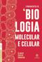 Imagem de Livro - Fundamentos de biologia molecular e celular
