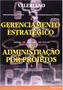 Imagem de Livro - Gerenciamento Estratégico e Administração de Projetos