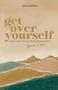 Imagem de Livro Get Over Yourself: ore como se sua vida dependesse disso