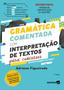 Imagem de Livro - Gramática Comentada com Interpretação de Textos para Concursos - 7ª edição 2024