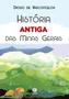 Imagem de Livro - História antiga das Minas Gerais