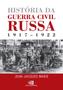 Imagem de Livro - História da Guerra Civil Russa