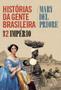 Imagem de Livro - Histórias da gente brasileira - Império - Vol. 2