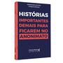 Imagem de Livro - Histórias importantes demais para ficar no anonimato