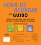 Imagem de Livro - Hora de acordar com Guido - Capa Almofadada