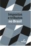 Imagem de Livro - Impostos e tributos no Brasil