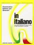 Imagem de Livro - In Italiano Volume Unico (A1-C1) - Libro Corso Multimediale Di Lingua E Civilta - GUERRA EDIZIONI