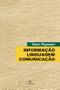 Imagem de Livro - Informação. Linguagem. Comunicação