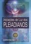 Imagem de Livro - Iniciações de Luz dos Pleiadianos