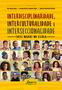 Imagem de Livro - Interdisciplinaridade, interculturalidade e interseccionalidade: faces negras na escola