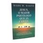 Imagem de Livro Jesus o Maior Psicólogo que já Existiu - Mark W. Baker