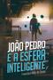 Imagem de Livro - João Pedro e a esfera inteligente