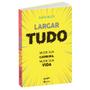 Imagem de Livro - Largar tudo