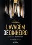 Imagem de Livro - LAVAGEM DE DINHEIRO: ASPECTOS DOGMÁTICOS - 2ª ED - 2021