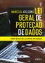 Imagem de Livro - LEI GERAL DE PROTEÇÃO DE DADOS : FRONTEIRAS DO LEGÍTIMO I TEÓRICO À APLICAÇÃO PRÁTICA - 1ª ED - 2022