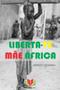 Imagem de Livro - Liberta-te Mãe África