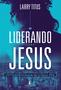 Imagem de Livro - Liderando como Jesus