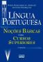 Imagem de Livro - Lingua Portuguesa: Noções Básicas Para Cursos Superiores