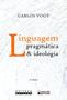 Imagem de Livro - Linguagem Pragmática & Ideologia