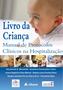 Imagem de Livro - Livro da criança - manual de protocolos clínicos na hospitalização