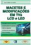 Imagem de Livro  Macetes e Modificações em TVs LCD e LED    