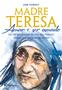 Imagem de Livro - Madre Teresa – amar e ser amado