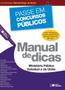 Imagem de Livro - Manual de dicas: Ministério Público Estadual da União - 1ª edição de 2013