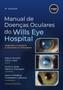 Imagem de Livro - Manual de Doenças Oculares do Wills Eye Hospital