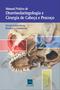 Imagem de Livro - Manual Prático de Otorrinolaringologia e Cirurgia de Cabeça e Pescoço