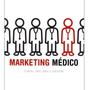 Imagem de Livro - Marketing Médico - Criando Valor Para o Paciente - Grégorio - DOC