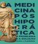 Imagem de Livro Medicina Pos-Hipocratica - O Problema E A Solucao, A - Monergismo