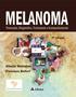 Imagem de Livro - Melanoma - prevenção, diagnóstico, tratamento e acompanhamento