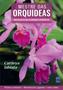 Imagem de Livro - Mestre das Orquídeas - Volume 1: Cattleya labiata