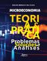 Imagem de Livro - Microeconomia: Teoria e Prática ; Problemas, Soluções, Análises