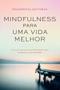 Imagem de Livro - Mindfulness para uma vida melhor