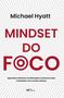 Imagem de Livro - Mindset do foco - Aprenda a eliminar as distrações e alcance mais resultados com menos esforço