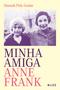 Imagem de Livro - Minha amiga Anne Frank