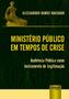 Imagem de Livro - Ministério Público em Tempos de Crise