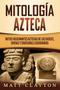 Imagem de Livro Mitología Azteca Mitos de Deuses e Criaturas
