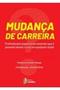 Imagem de Livro mudanca de carreira: profissionais experient - LEADER