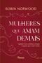 Imagem de Livro - Mulheres que amam demais