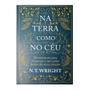 Imagem de Livro Na Terra como no Céu N. T. Wright